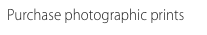 Purchase photographic prints